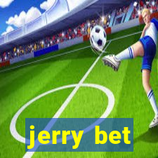 jerry bet